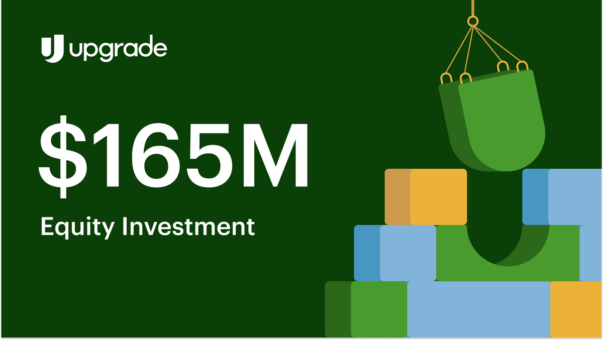 Upgrade Raises $165 Million Equity Investment